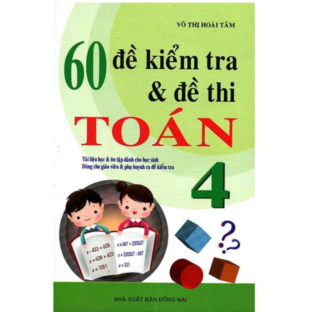 Sách 60 Đề Kiểm Tra Và Đề Thi Toán Lớp 4