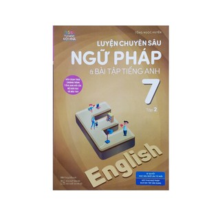 Sách - Luyên chuyên sâu ngữ pháp và bài tập tiếng anh lớp 7 tập 2