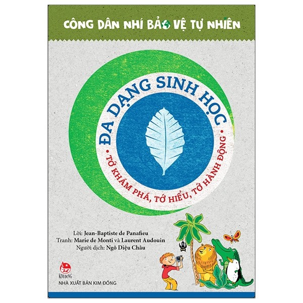 Công Dân Nhí Bảo Vệ Tự Nhiên - Đa Dạng Sinh Học - Tớ Khám Phá, Tớ Hiểu, Tớ Hành Động