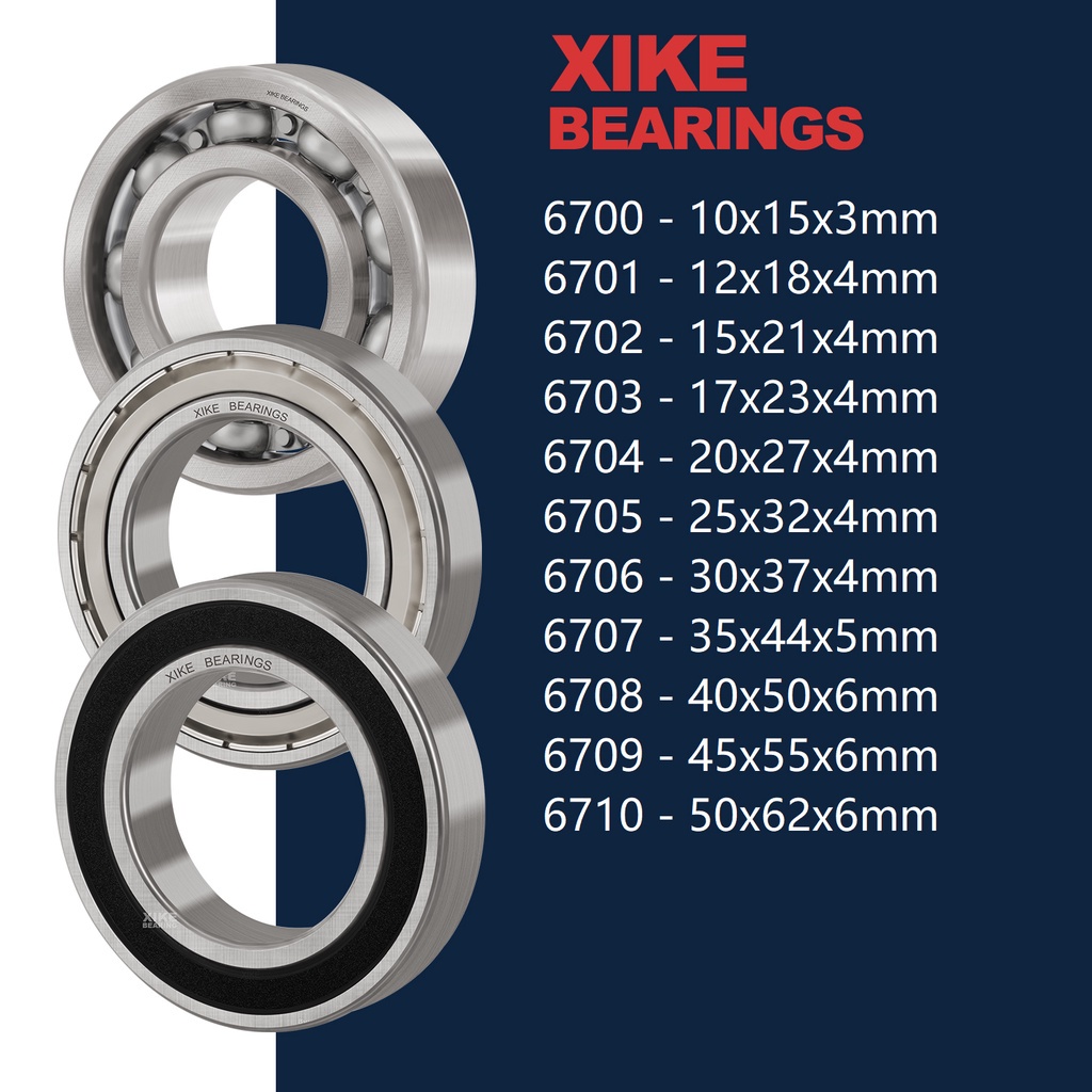 Vòng bi XIKE 6700 6701 6702 6703 6704 6705 6706 6707 6708 6709 6710 loại 2RS/Z/Hở