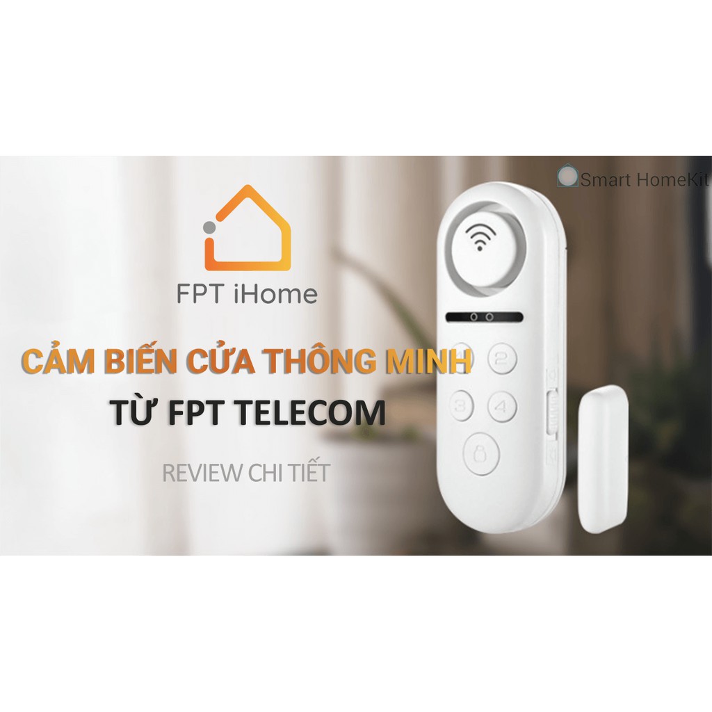 FPT iHome Alarm - Cảm biến cửa chống trộm thông minh - Bảo hành 12 tháng chính hãng FPT
