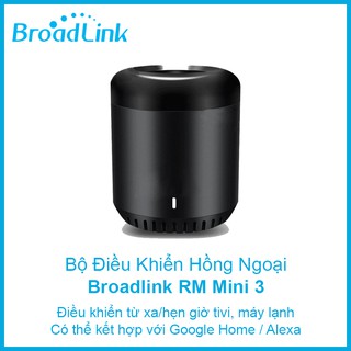 Bộ Điều Khiển Hồng Ngoại Broadlink RM Mini 3 Điều Khiển Từ Xa Qua Wifi Cho Nhà Thông Minh (Bản quốc tế)