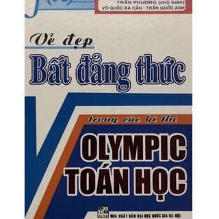 Sách - Vẻ đẹp Bất đẳng thức trong các kì thi Olympic Toán học