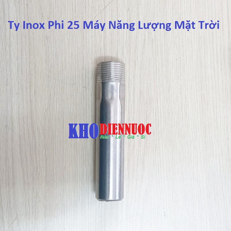 Ty Inox Phi 25 máy nước nóng năng lượng mặt trời (Một đầu trơn, 1 đầu ren ngoài phi 27)