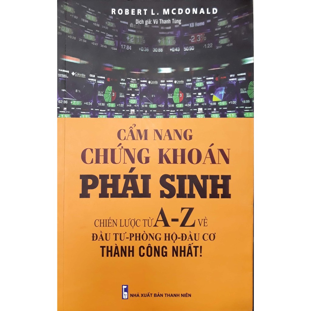 Sách - Cẩm Nang Chứng Khoán Phái Sinh Chiến Lược Từ A-Z Về Đầu Tư - Phòng Hộ - Đầu Cơ Thành Công Nhất