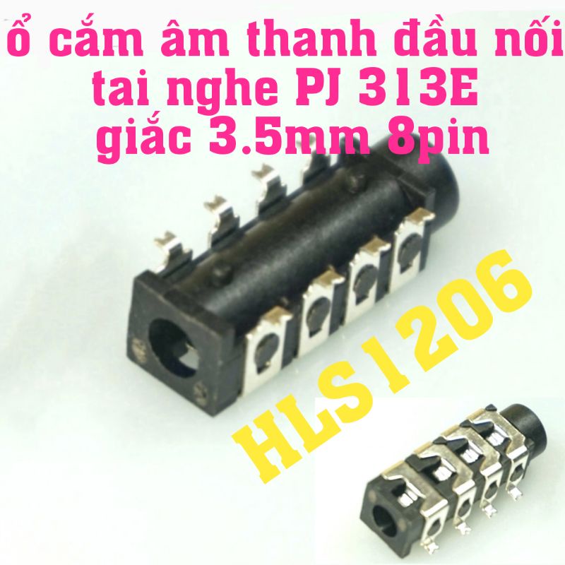 ổ cắm âm thanh đầu nối tai nghe PJ313E JAC 3.5mm 8pin