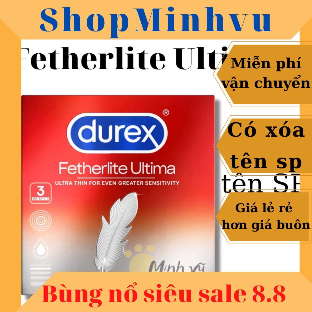 [ Có video ảnh thật ] Bao cao su Durex Fetherlite ultima hộp 3 chiếc bcs durex mỏng hơn thăng hoa hơn