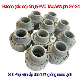 Racco (rắc Co) nhựa PVC TAIJAAN phi 21-27-34 chất lượng cao, bảo hành 1 năm