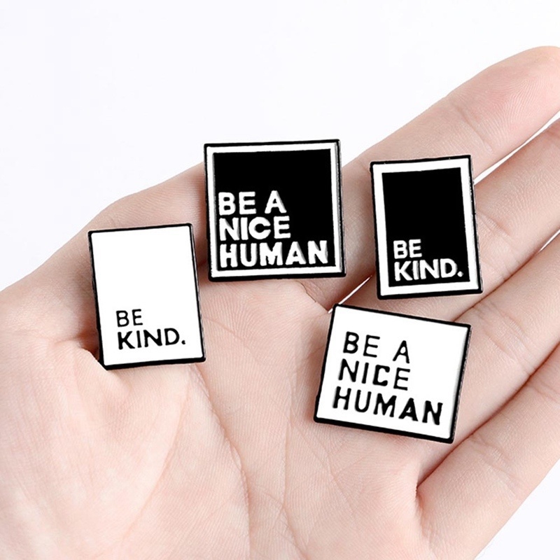 Gim cài áo thiết kế chữ Be A Nice Human dễ thương