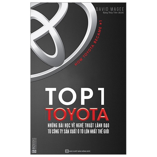 Sách - Top 1 Toyota - Những Bài Học Về Nghệ Thuật Lãnh Đạo Từ Công Ty Sản Xuất Ô Tô Lớn Nhất Thế Giới