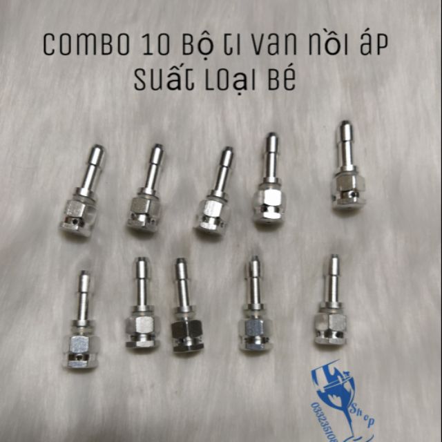 Combo 10 bộ chân van nồi áp suất loại bé đường kính đàu van 7mm