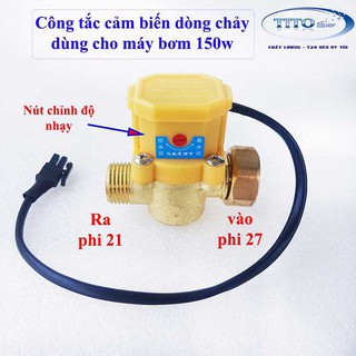 CÔNG TẮC CẢM BIẾN DÒNG CHẢY dùng cho máy bơm tăng áp - Công suất 150W - Phi ra 21mm, vào 27mm