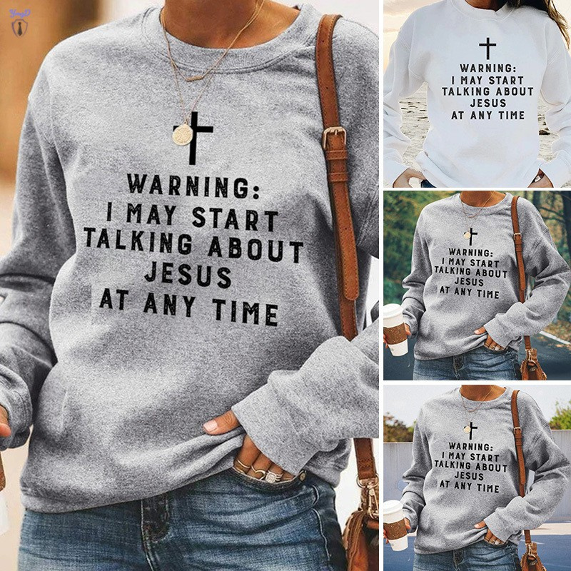 YI Warning I May Start Talking About Jesus Unisex Sweatshirt Cotton Pullover Round Collar