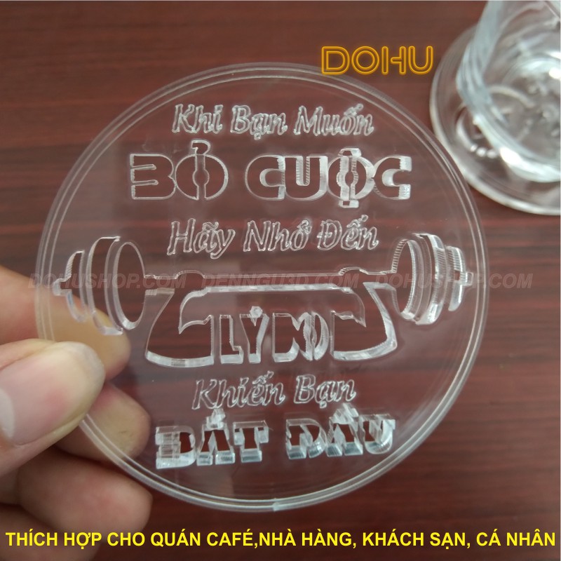 Đế Lót Ly Tạo Động Lực [ĐỘC LẠ] Bằng Mica Trong Suốt DOHU - Khi bạn muốn bỏ cuộc hãy nghĩ đến lý do khiến bạn bắt đầu.