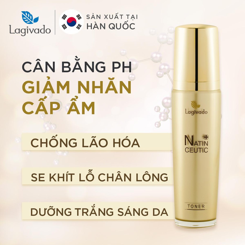 Nước hoa hồng dưỡng trắng da HÀN QUỐC LAGIVADO giúp trẻ hóa, se khít lỗ chân lông NATIN CEUTIC TONER 120 ml