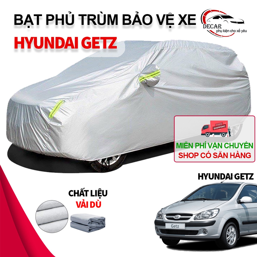 [HYUNDAI GETZ] Bạt che nắng mưa ngoài trời cho ô tô , bạt trùm xe oto bảo vệ xe 4,5 chỗ cỡ nhỏ getz