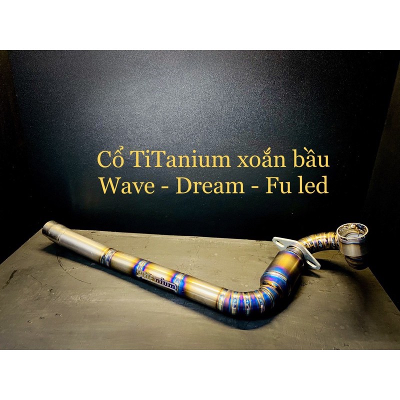 cổ pô titan bầu xoắn cho sirus , wave 17 , wave zx dream , fu neo , fu led , sirus