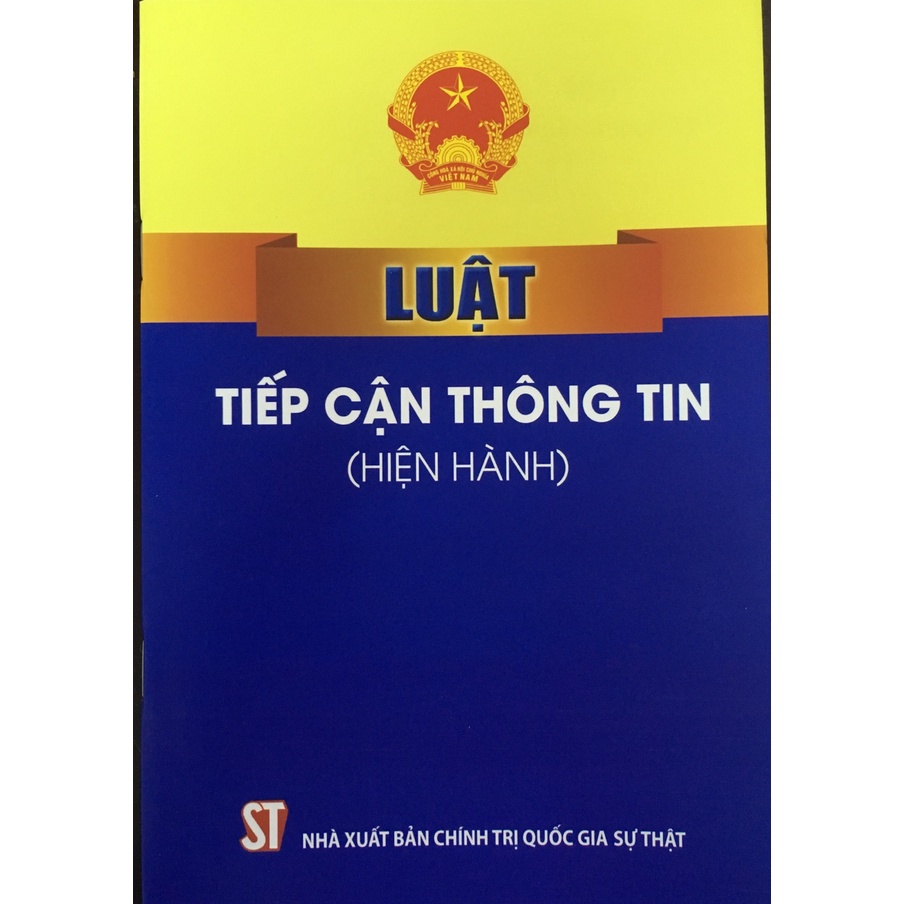 [Sách] Luật Tiếp cận thông tin (hiện hành)