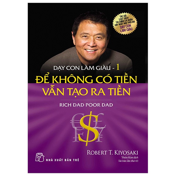Sách NXB Trẻ - Dạy Con Làm Giàu 1 - Để Không Có Tiền Vẫn Tạo Ra Tiền (TB)