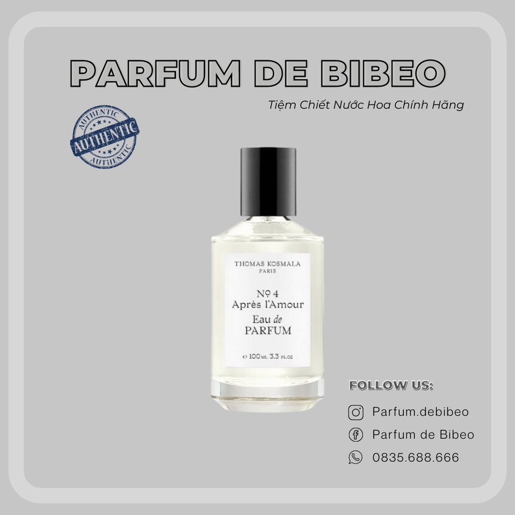 Parfum de Bibeo - Nước hoa thử Thomas Kosmala No4 Apres L'Amour