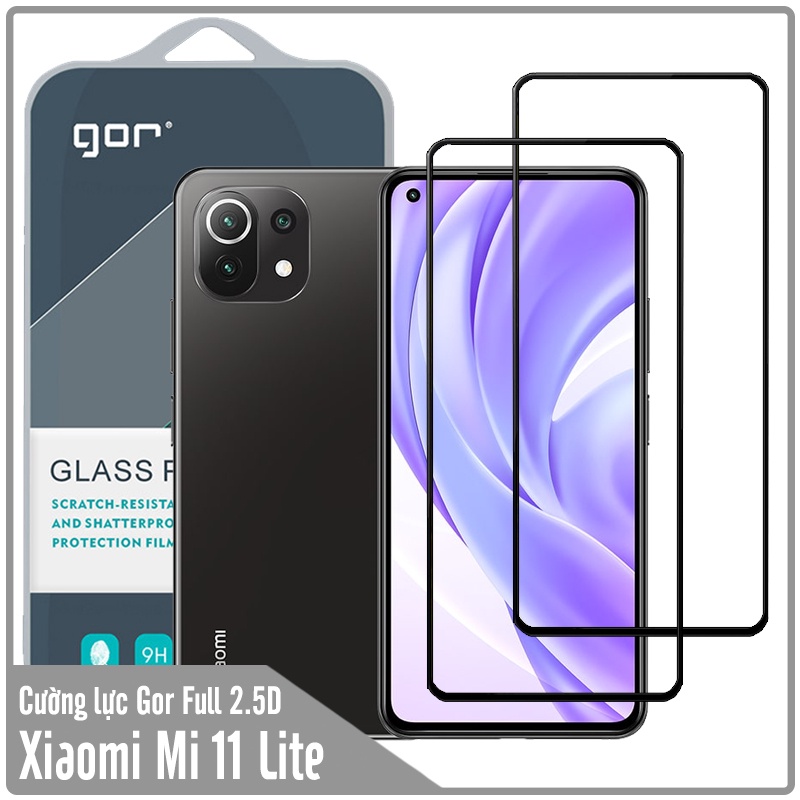 Bộ 2 miếng cường lực GOR Full 2.5D cho Xiaomi Mi 11 Lite 4G - 5G - NE Hàng nhập khẩu