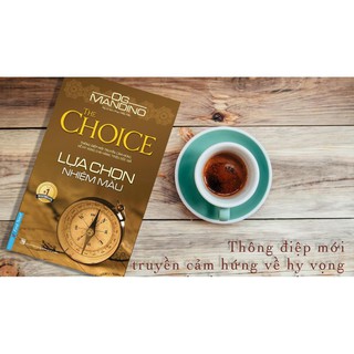 Sách - Lựa Chọn Nhiệm Màu -  First News