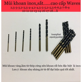 Mũi khoan inox,sắt... cao cấp waves 2,5-3-3,2-3,5-4-4,2-4,5-5-5,2-5,5-6-7li