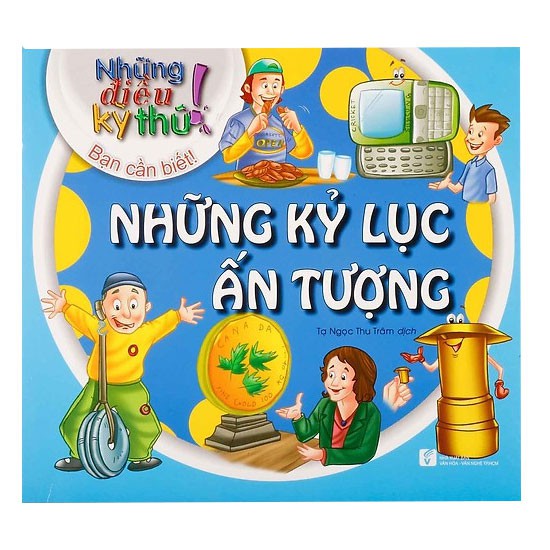 Sách - Những Điều Kỳ Thú - Những Kỷ Lục Ấn Tượng