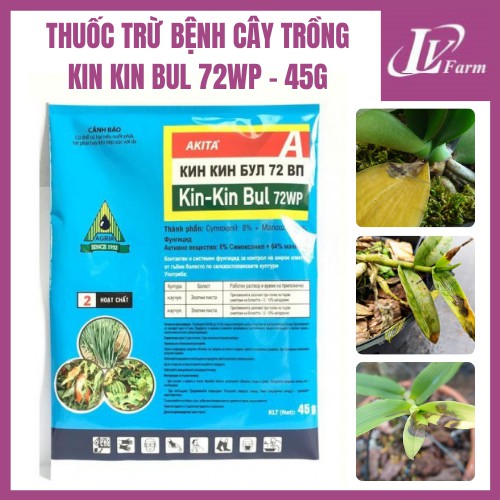 Thuốc Trừ Bệnh KIN KIN BUL 72WP - 45g- Trị Nấm Bệnh, Thối Nhũn, Vàng Lá ở Cây Trồng, Hoa Lan Kinkinbul