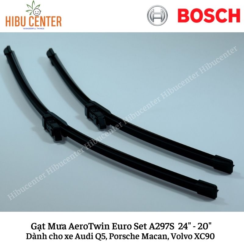 Gạt Mưa BOSCH AeroTwin Euro Set A297S Kích thước 24”/60cm – 20”/50cm | Dành cho Xe Audi Q5, Porsche Macan, Volvo XC90