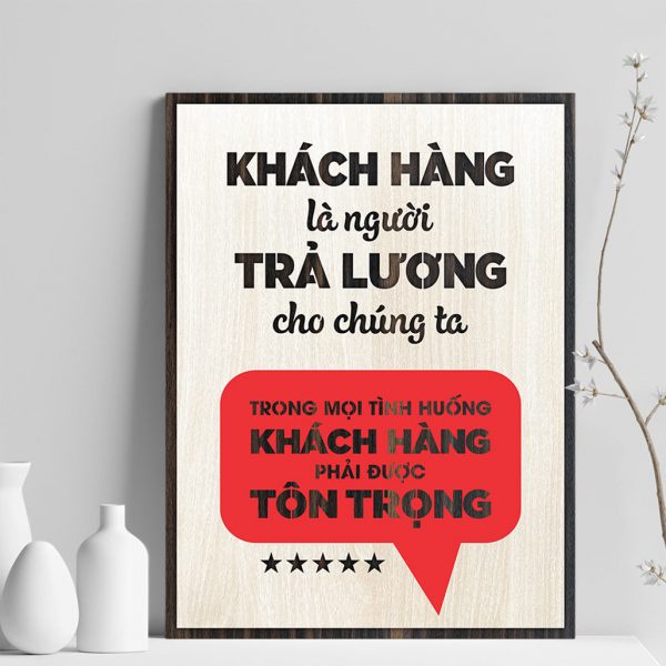 Tranh gỗ decor truyền cảm hứng "Khách hàng là người trả lương cho chúng ta"
