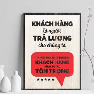 Tranh gỗ decor truyền cảm hứng "Khách hàng là người trả lương cho chúng ta"