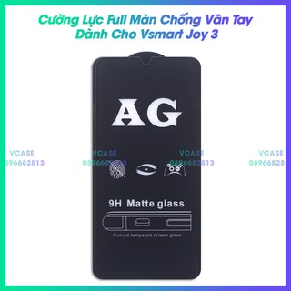 Kính Cường Lực Nhám Full Màn Chống Vân Tay Vsmart Joy 3