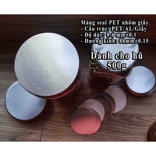 100 cái Màng seal nhôm dành cho hũ 500g và hũ 250g