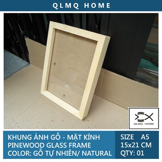 Khung ảnh gỗ - Size A5 15x21 cm - Khung hình gỗ thông mặt kính treo tường để bàn - Picture Frame