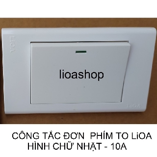 CÔNG TẮC ĐƠN  CHỮ NHẬT 1-2 CHIỀU PHÍM TO LiOA