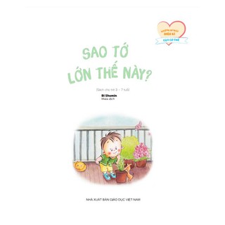 Sách - Sao Tớ Lớn Thế Này? (Thuộc Bộ Những Bí Mật Diệu Kì Của Cơ Thể)
