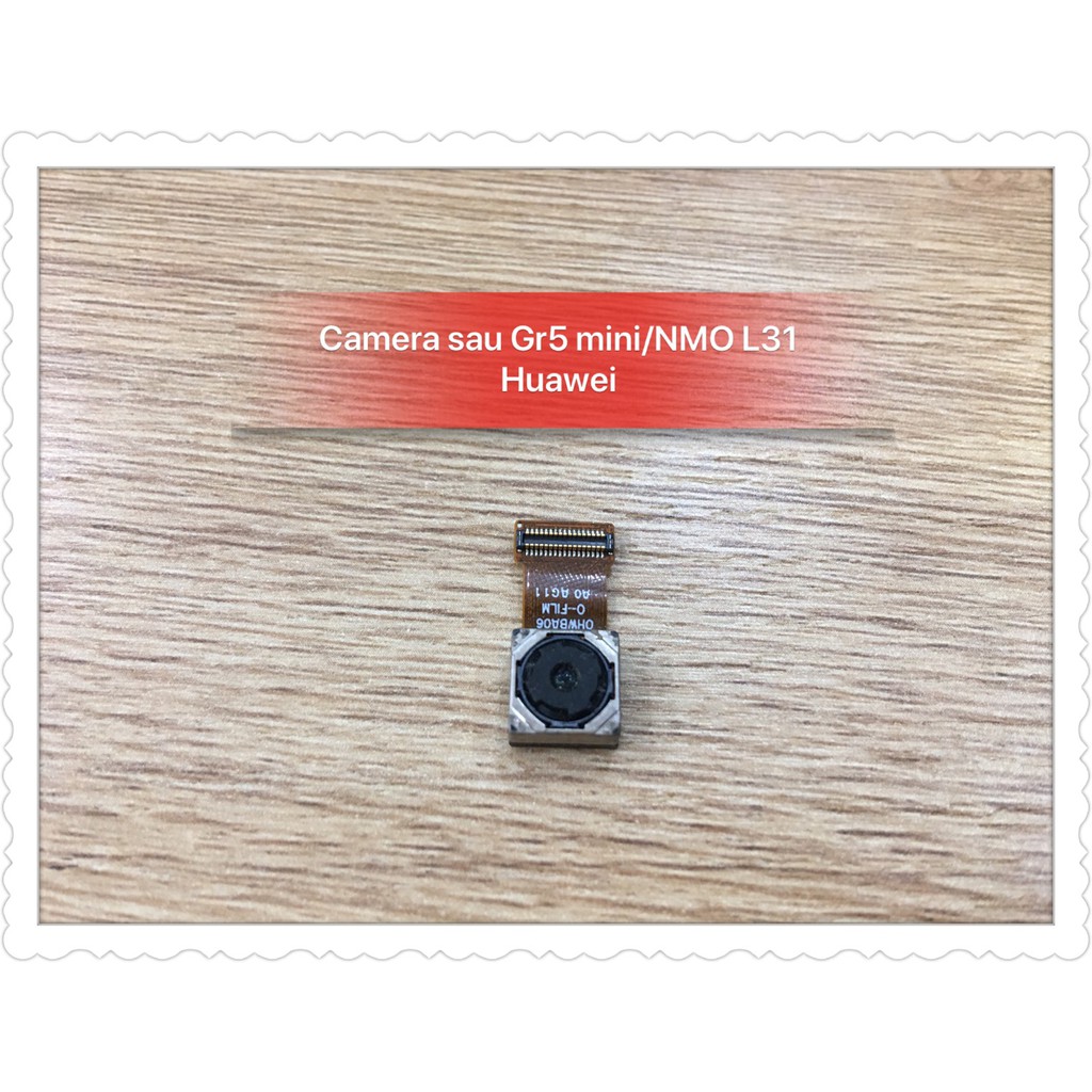 Camera sau Gr5 mini -NMO L31 Huawei