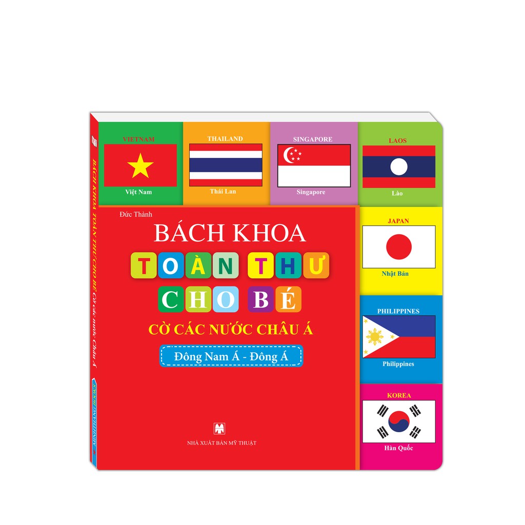 Sách - Bách khoa toàn thư cho bé - Cờ các nước châu Á (Đông Nam Á-Đông Á)