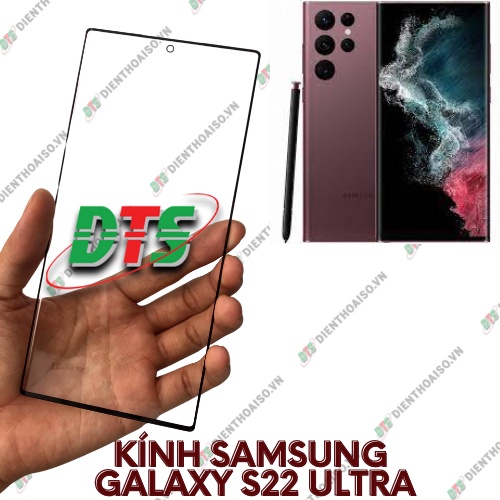 Mặt kính samsung s22 ultra ( kính thay cho s22 ultra )