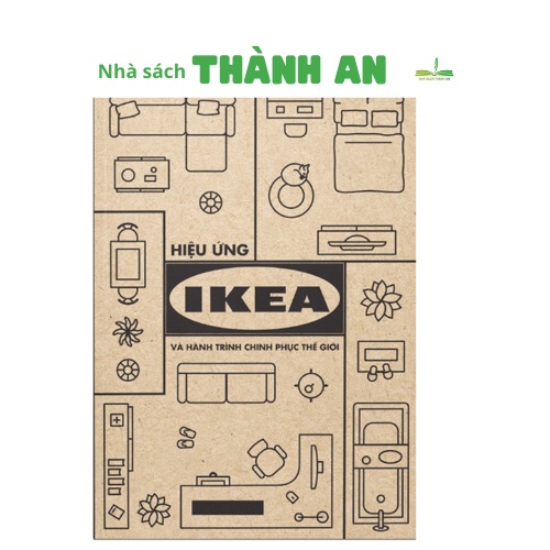 Sách - Hiệu Ứng Ikea Và Hành Trình Chinh Phục Thế Giới