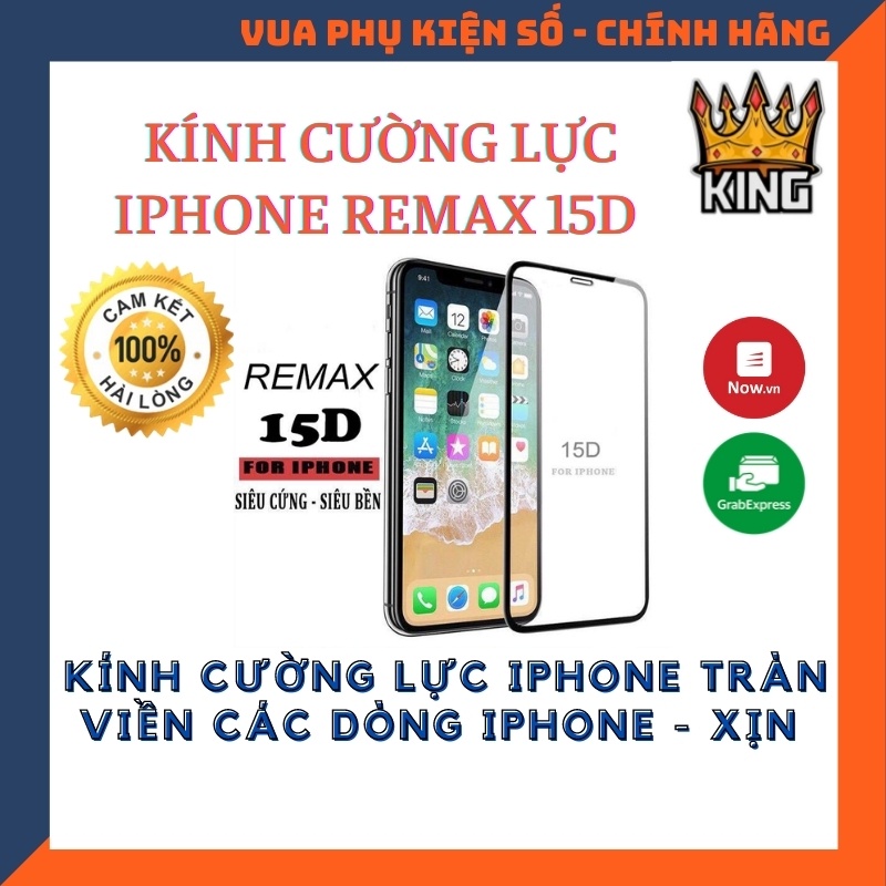 ⚡️ Kính cường lực Full Màn 15D REMAX ⚡️ 5/5s/6/6plus/6s/6s plus/6/7/7plus/8/8plus/x/xs/xs max/11/11 pro/11 promax