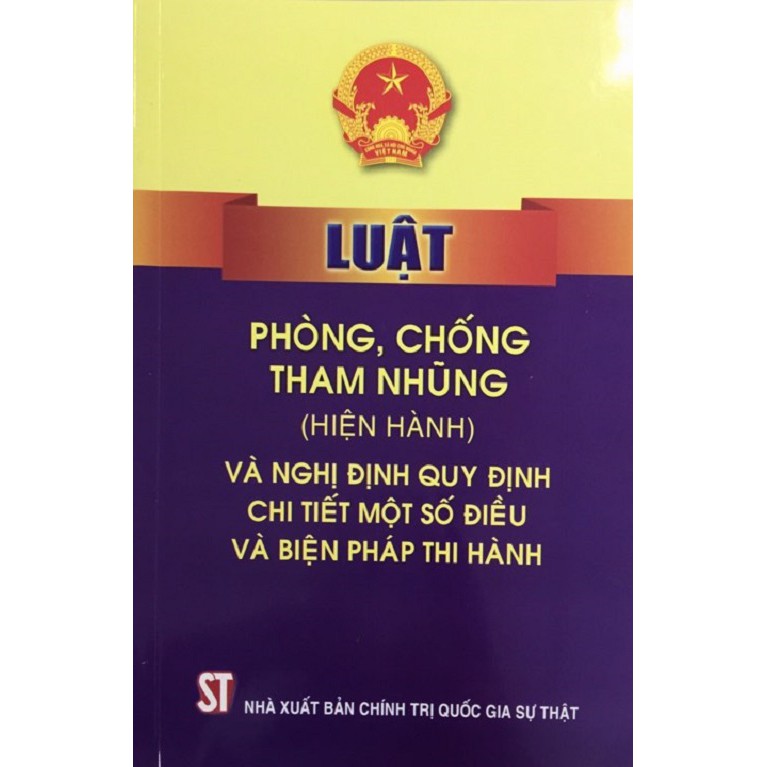 Sách - Luật phòng, chống tham nhũng (Hiện hành) và các nghị định quy định chi tiết một số điều và biện pháp thi hành