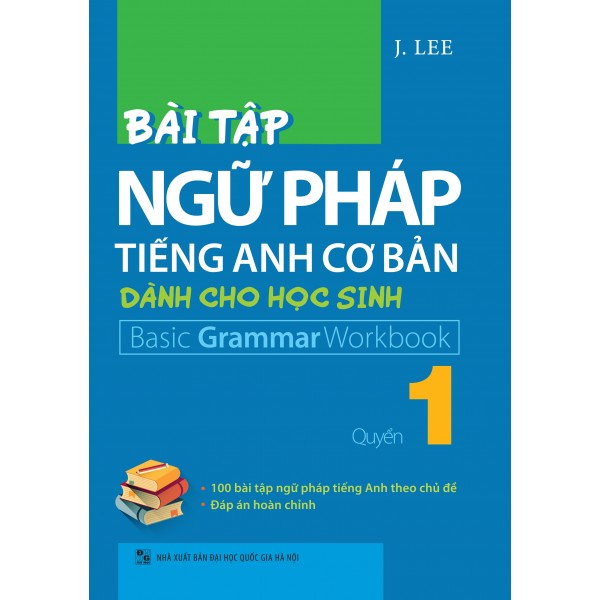 Sách - Bài Tập Ngữ Pháp Tiếng Anh Cơ Bản Dành Cho Học Sinh - Basic Grammar Workbook - Quyển 1 TSM0514