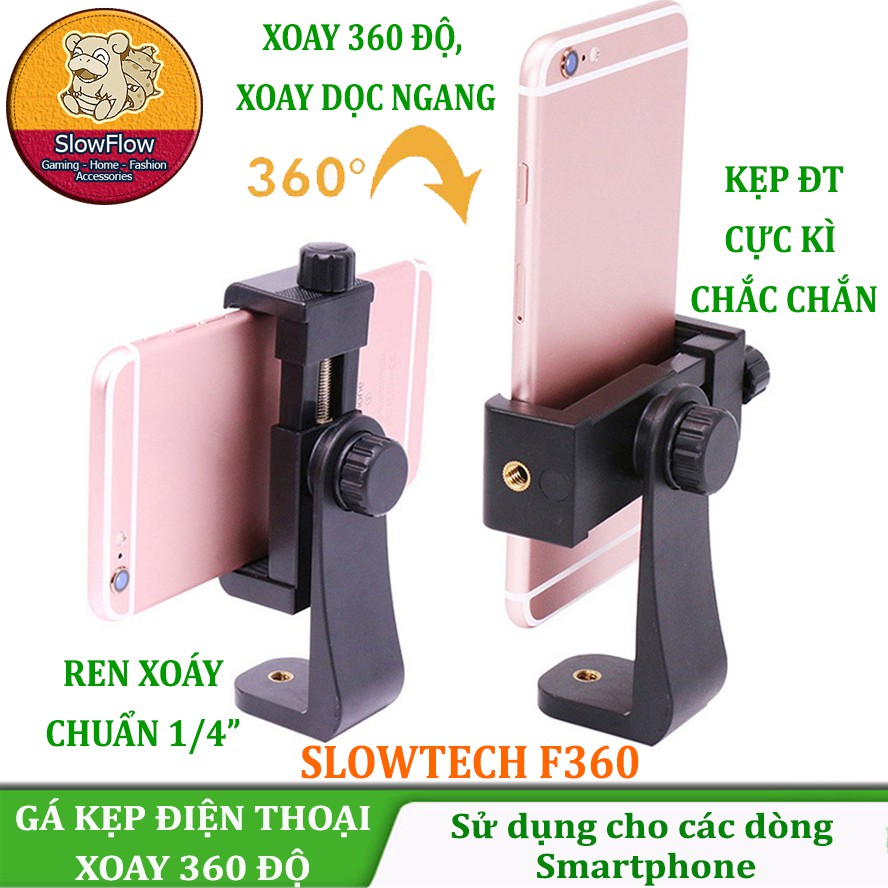 Gá Kẹp Điện Thoại Xoay 360 Độ Ren xoáy 1/4" gắn chân đế Chụp Hình Slowtech F360
