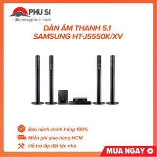 [GIAO HCM] Dàn âm thanh 3D Blu-ray Samsung 5.1Ch HT-J5550K/XV 1000W