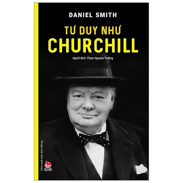 Sách Thiếu Nhi - Tư Duy Như Churchill - NXB Kim Đồng