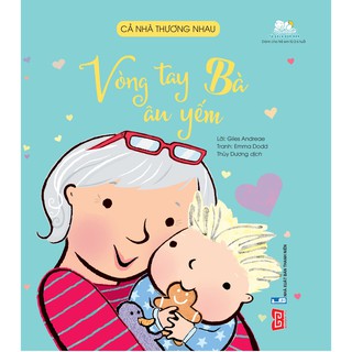 Cả Nhà Thương Nhau - Vòng Tay Bà Âu Yếm