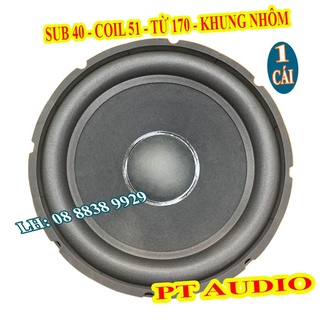 Củ loa siêu trầm 40 pt audio từ 170 coil 51 - chuyên đóng loa sub loa sub rời - giá 1 loa