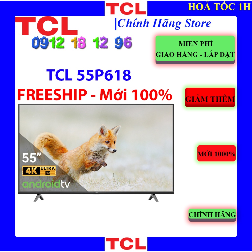TCL 55P618 | Android Tivi TCL 4K 55 inch 55P618 | BẢO HÀNH CHÍNH HÃNG 36 THÁNG | MỚI 100%